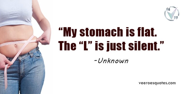 My stomach is flat. The “L” is just silent | Fun Quotes | Happy Quotes