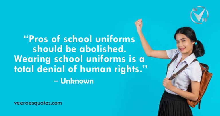 School Uniform Quotes: Cute, Missing, Positive, Negative, Funny